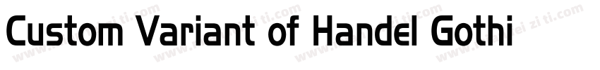 Custom Variant of Handel Gothic字体转换